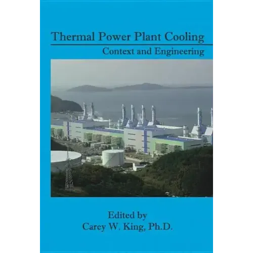 Thermal Power Plant Cooling: Context and Engineering
