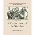 A Concise History of the Wind Band