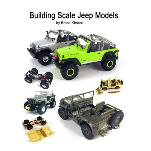 Building Scale Jeep Models: Modifying and Assembling Jeep & 4X4 Model Kits