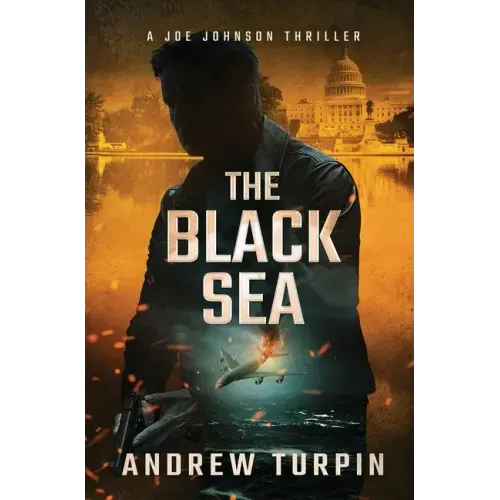 The Black Sea: A Joe Johnson Thriller, Book 6