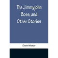 The Jimmyjohn Boss, and Other Stories
