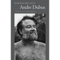 Conversations with Andre Dubus