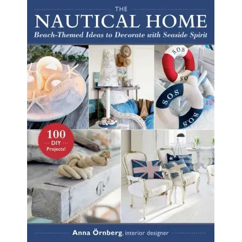 The Nautical Home: Beach-Themed Ideas to Decorate with Seaside Spirit