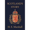Scotland's Story (Yesterday's Classics)