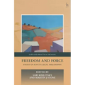 Freedom and Force: Essays on Kant's Legal Philosophy