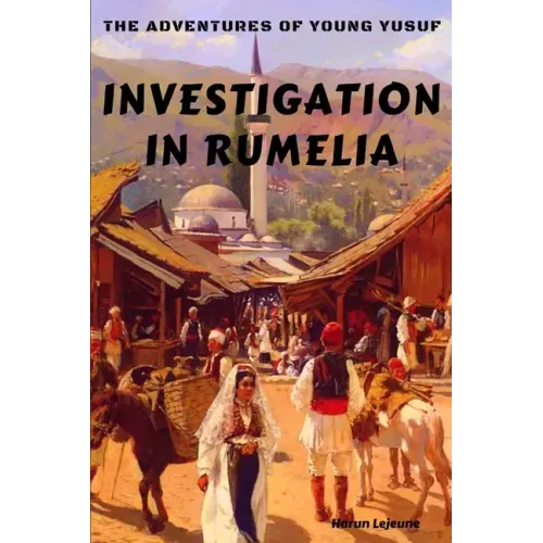 The Adventures of Young Yusuf: Investigation in Rumelia