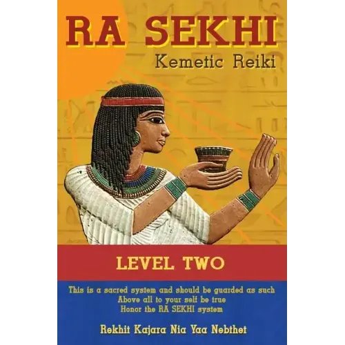 Ra Sekhi Kemetic Reiki Level 2