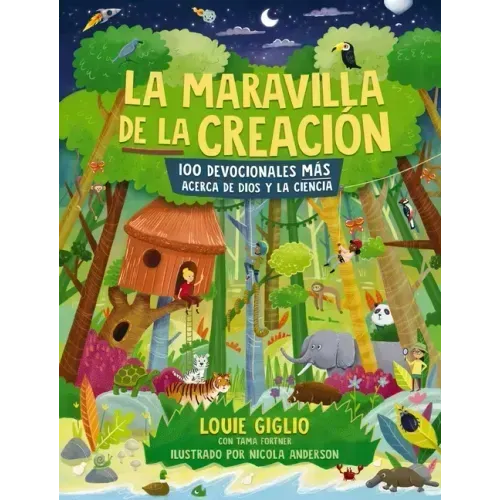 La Maravilla de la Creación: 100 Devocionales Más Acerca de Dios Y La Ciencia