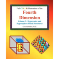 Full Color Illustrations of the Fourth Dimension, Volume 2: Hypercube- and Hypersphere-Based Objects