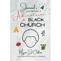 Jamaal's INCREDIBLE Adventures in the BLACK CHURCH