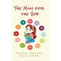 The Mum for the Job