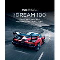 The Dream 100 from Evo and Octane: 100 Years. 100 Cars. the Greatest of All Time.
