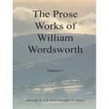 The Prose Works of William Wordsworth Volume 1