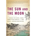 The Sun and the Moon: The Remarkable True Account of Hoaxers, Showmen, Dueling Journalists, and Lunar Man-Bats in Nineteenth-Century New Yor