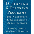 Designing and Planning Programs for Nonprofit and Government Organizations