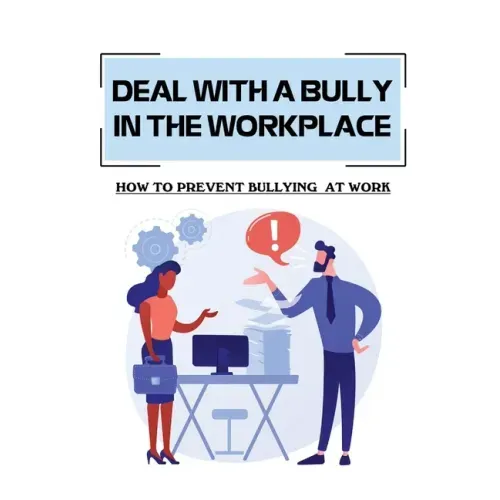 Deal With A Bully In The Workplace: How To Prevent Bullying At Work: Civil Behavior At Work