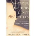 What Our Mothers Didn't Tell Us: Why Happiness Eludes the Modern Woman