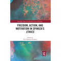 Freedom, Action, and Motivation in Spinoza's "Ethics"