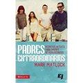 Padres extraordinarios: Secretos de éxito para padres de adelescentes