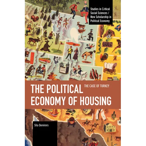 The Political Economy of Housing: The Case of Turkey