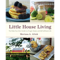 Little House Living: The Make-Your-Own Guide to a Frugal, Simple, and Self-Sufficient Life