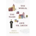 The World, the Flesh, and Fr Smith