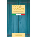 Food & Folklore: A Year of Italian Festivals