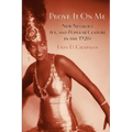 Prove It on Me: New Negroes, Sex, and Popular Culture in the 1920s