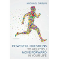 Powerful Questions to Help You Move Forward in Your Life
