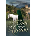 The Corn Maiden: A romantic historical mystery