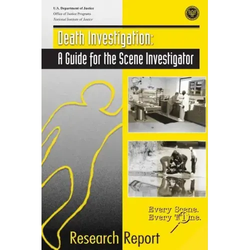 Death Investigation: A Guide for the Scene Investigator