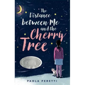 The Distance Between Me and the Cherry Tree