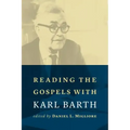 Reading the Gospels with Karl Barth