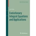Evolutionary Integral Equations and Applications