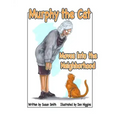 Murphy the Cat Moves Into the Neighborhood