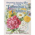 Fabulous Flowers Grayscale Coloring Book for Adults volume 4: 100 page grayscale adult coloring book of fabulous flowers
