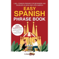 Easy Spanish Phrase Book: 1,000+ Common Phrases for Beginners and Travelers in Spain and Latin America