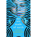 We Are Made of Earth
