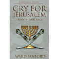 Cry for Jerusalem - Book 4 69-70 CE: Final Siege