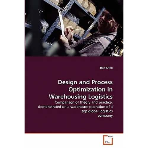 Design and Process Optimization in Warehousing Logistics