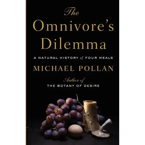 The Omnivores Dilemma