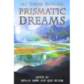 Prismatic Dreams
