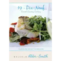 French Country Cooking 19 Dix-neuf: Cuisine du terroir Correzienne