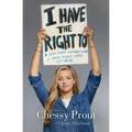 I Have the Right to: A High School Survivor's Story of Sexual Assault, Justice, and Hope