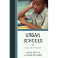 Urban Schools: Crisis and Revolution