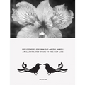 Eduardo Kac & Avital Ronell: Life Extreme: An Illustrated Guide to the New Life