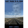 Last Train to El Paso: the mysterious unsolved murder of a cattle baron