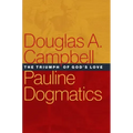 Pauline Dogmatics: The Triumph of God's Love