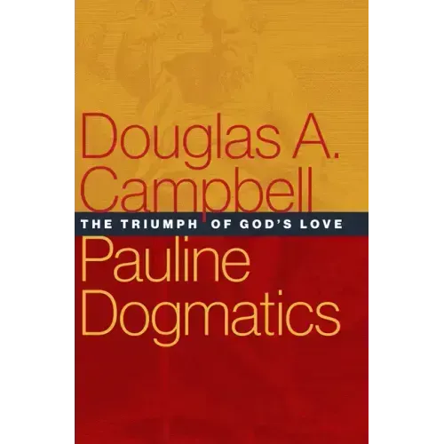 Pauline Dogmatics: The Triumph of God's Love
