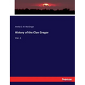 History of the Clan Gregor: Vol. 2